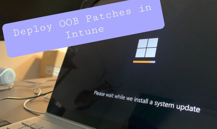How To Deploy OOB Windows Patches with Intune