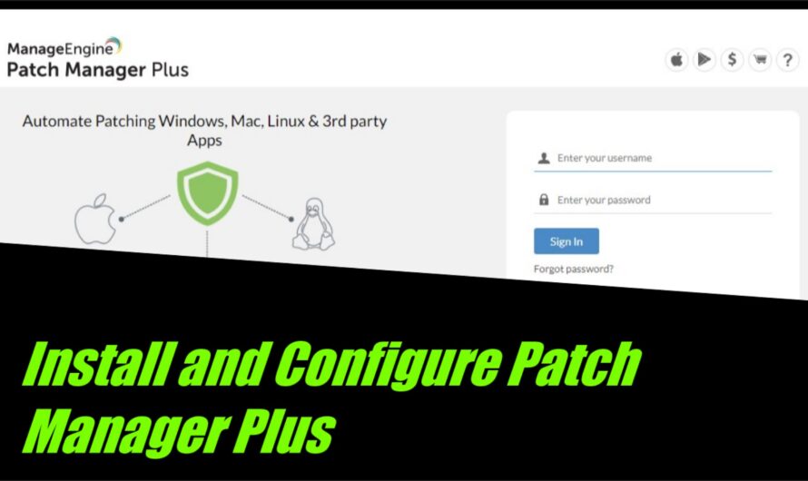 How to Install and Configure ManageEngine Patch Manager Plus