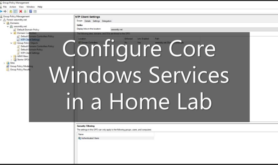 How to Configure Core Windows Services in a Home Lab