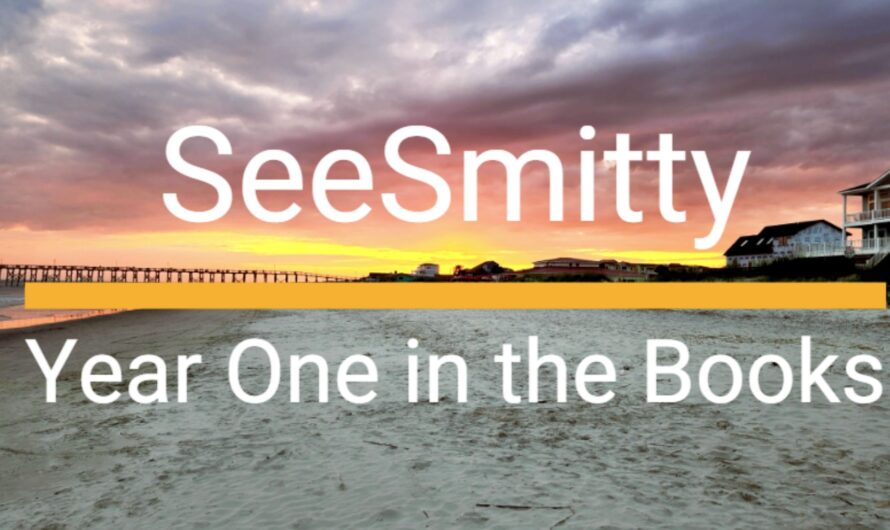 SeeSmitty: Year One in the Books