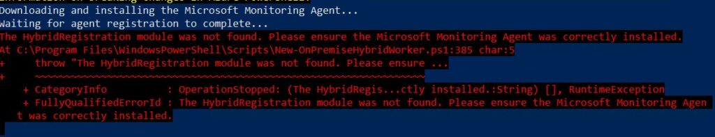 The HybridRegistration Module was not Found. Please ensure the Microsoft Monitoring Agent was installed correctly