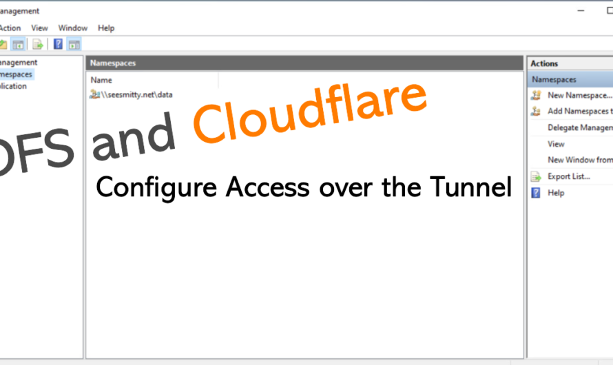How to Access DFS File Shares over Cloudflare Tunnel